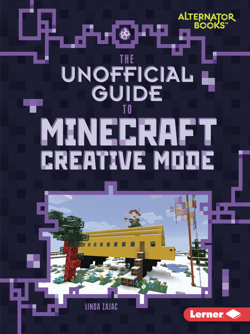 Title details for The Unofficial Guide to Minecraft Creative Mode by Linda Zajac - Wait list